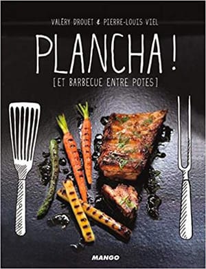Plancha ! Et barbecue entre potes, de Valéry Drouet et Pierre-Louis Viel